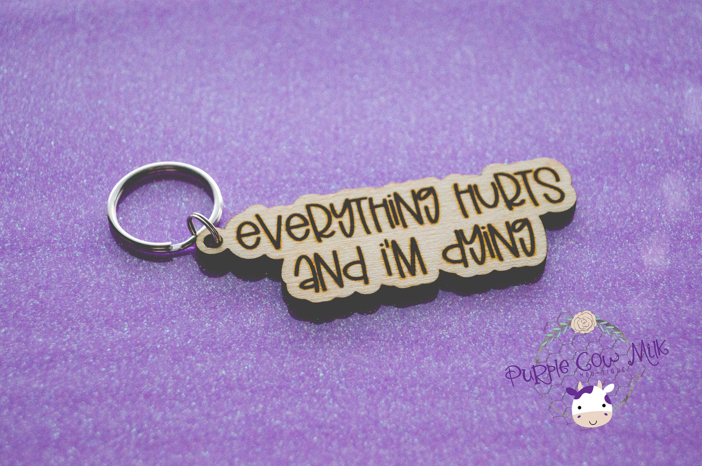 Everything Hurts Key Ring