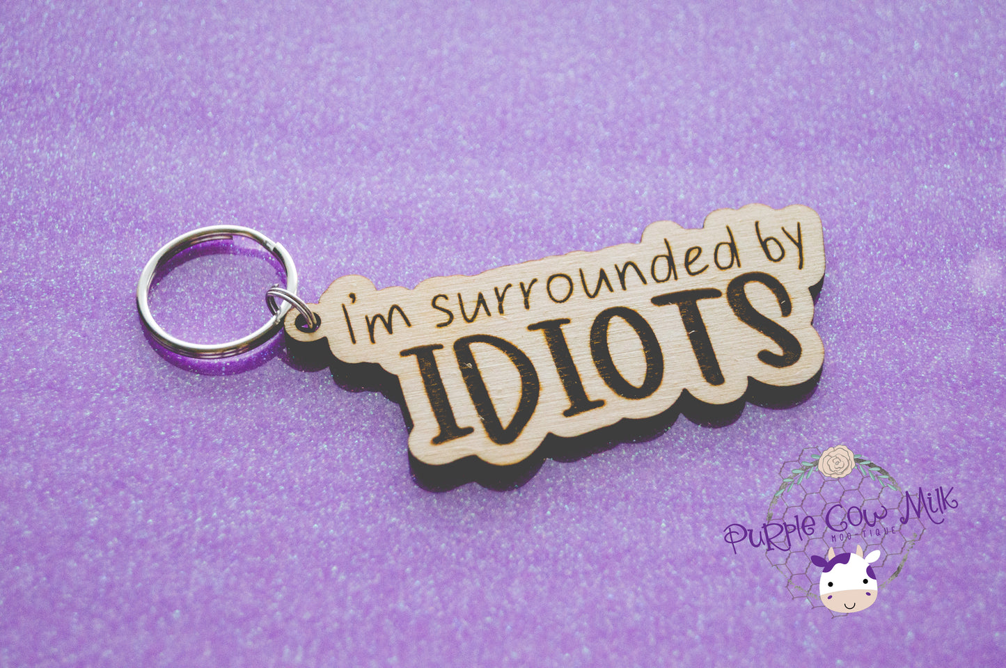 I'm Surrounded by Idiots Key Ring