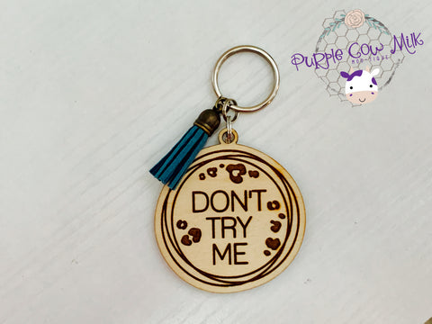 Leopard Don't Try Me Key Ring