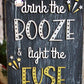 Drink the Booze Door Hanger